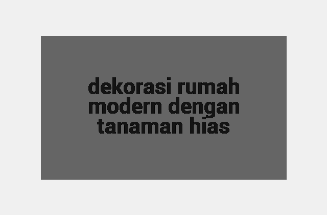 dekorasi rumah modern dengan tanaman hias